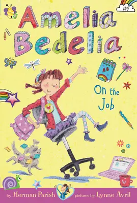 Amelia Bedelia Chapter Book #9 : Amelia Bedelia au travail - Amelia Bedelia Chapter Book #9: Amelia Bedelia on the Job