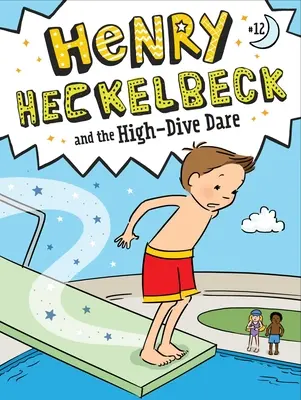 Henry Heckelbeck et l'audace du grand plongeon - Henry Heckelbeck and the High-Dive Dare