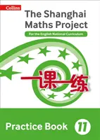 Shanghai Maths - The Shanghai Maths Project Practice Book Year 11 : Pour le programme national anglais - Shanghai Maths - The Shanghai Maths Project Practice Book Year 11: For the English National Curriculum