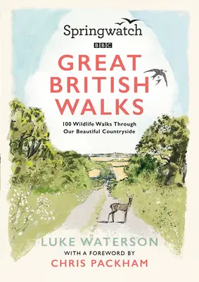 Springwatch : Les grandes randonnées britanniques - Springwatch: Great British Walks