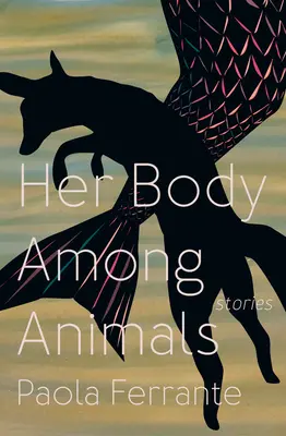 Son corps parmi les animaux - Her Body Among Animals
