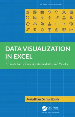 Visualisation des données dans Excel : Un guide pour les débutants, les intermédiaires et les amateurs - Data Visualization in Excel: A Guide for Beginners, Intermediates, and Wonks