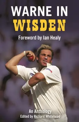 Warne dans Wisden : Une anthologie - Warne in Wisden: An Anthology