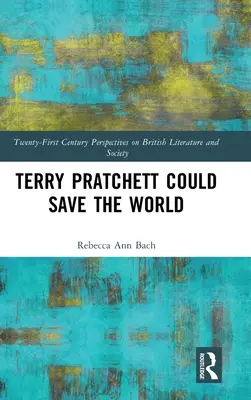 Terry Pratchett pourrait sauver le monde - Terry Pratchett Could Save the World