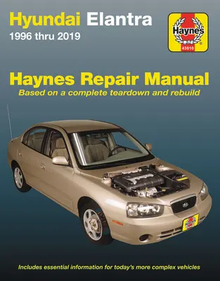 Hyundai Elantra 1996 à 2019 Haynes Repair Manual - Basé sur un démontage et une reconstruction complets - Comprend des informations essentielles pour les véhicules plus compacts d'aujourd'hui. - Hyundai Elantra 1996 Thru 2019 Haynes Repair Manual - Based on a Complete Teardown and Rebuild - Includes Essential Information for Today's More Comp