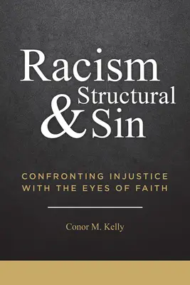 Racisme et péché structurel : Confronter l'injustice avec le regard de la foi - Racism and Structural Sin: Confronting Injustice with the Eyes of Faith