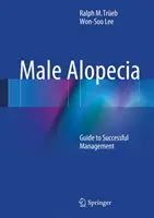 L'alopécie masculine : Guide pour une prise en charge réussie - Male Alopecia: Guide to Successful Management