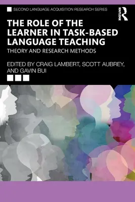 Le rôle de l'apprenant dans l'enseignement des langues basé sur des tâches : théorie et méthodes de recherche - The Role of the Learner in Task-Based Language Teaching: Theory and Research Methods