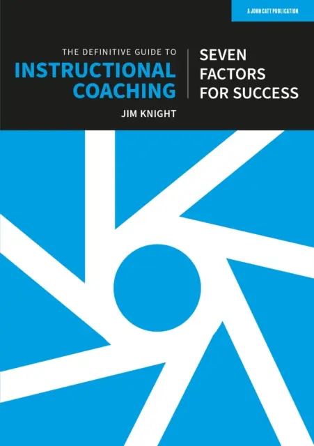 Definitive Guide to Instructional Coaching : Seven factors for success (UK edition) (en anglais) - Definitive Guide to Instructional Coaching: Seven factors for success (UK edition)