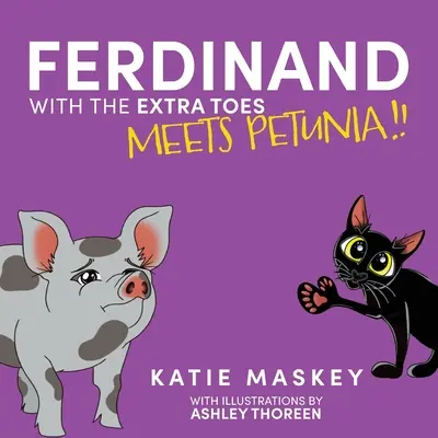 Ferdinand aux orteils en trop rencontre Pétunia ! - Ferdinand with the Extra Toes Meets Petunia!