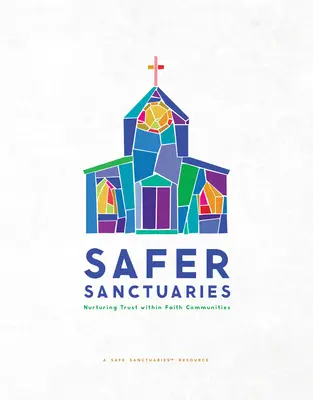 Des sanctuaires plus sûrs : Nourrir la confiance au sein des communautés religieuses - Safer Sanctuaries: Nurturing Trust within Faith Communities