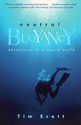 Neutral Buoyancy : Aventures dans un monde liquide - Neutral Buoyancy: Adventures in a Liquid World