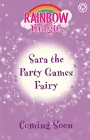 Magie de l'arc-en-ciel : Sara la fée des jeux de fête - Les fées des fêtes d'anniversaire Livre 2 - Rainbow Magic: Sara the Party Games Fairy - The Birthday Party Fairies Book 2