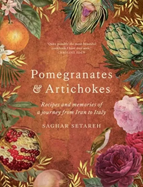 Grenades et artichauts - Recettes et souvenirs d'un voyage de l'Iran à l'Italie - Pomegranates & Artichokes - Recipes and memories of a journey from Iran to Italy