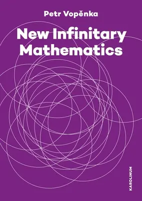 Nouvelles mathématiques infinitaires - New Infinitary Mathematics