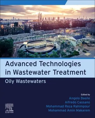 Technologies avancées dans le traitement des eaux usées : Eaux usées huileuses - Advanced Technologies in Wastewater Treatment: Oily Wastewaters