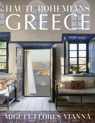 Haute Bohème : Grèce - Haute Bohemians: Greece