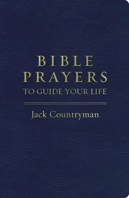 Prières bibliques pour guider votre vie - Bible Prayers to Guide Your Life