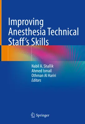 Améliorer les compétences du personnel technique d'anesthésie - Improving Anesthesia Technical Staff's Skills