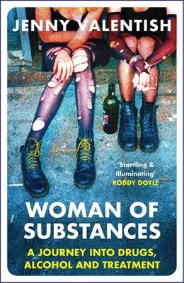 Femme de substances : Un voyage dans les drogues, l'alcool et le traitement - Woman of Substances: A Journey Into Drugs, Alcohol and Treatment