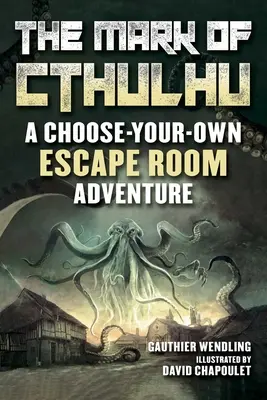 La marque de Cthulhu : un livre d'aventure dans une salle d'évasion - The Mark of Cthulhu: An Escape Room Adventure Book