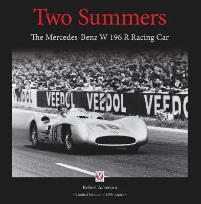 Deux étés : La voiture de course Mercedes-Benz W 196 R - Two Summers: The Mercedes-Benz W 196 R Racing Car