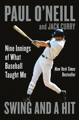 Swing and a Hit : Nine Innings of What Baseball Taught Me (Le baseball m'a appris) - Swing and a Hit: Nine Innings of What Baseball Taught Me