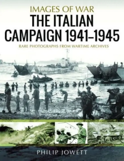 La campagne d'Italie, 1943-1945 : Photographies rares provenant des archives du temps de guerre - The Italian Campaign, 1943-1945: Rare Photographs from Wartime Archives