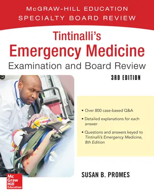Tintinalli's Emergency Medicine Examination and Board Review (Examen et révision du conseil d'administration de la médecine d'urgence) - Tintinalli's Emergency Medicine Examination and Board Review