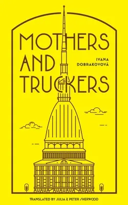 Mères et camionneurs - Mothers and Truckers