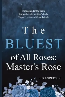 La plus bleue des roses : La rose du maître - The Bluest of All Roses: Master's Rose