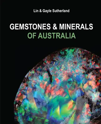 Pierres précieuses et minéraux d'Australie - Gemstones & Minerals of Australia