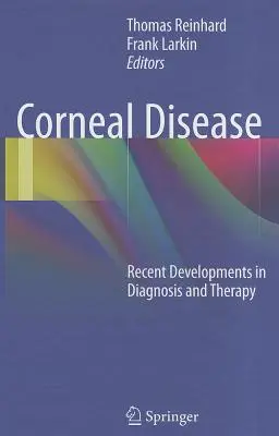 Les maladies de la cornée : Développements récents dans le diagnostic et la thérapie - Corneal Disease: Recent Developments in Diagnosis and Therapy