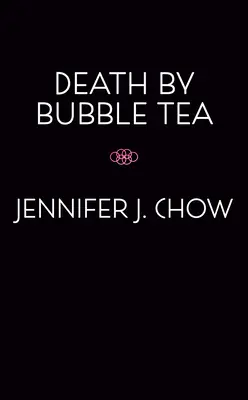 La mort par le thé à bulles - Death by Bubble Tea