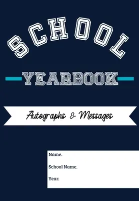 Annuaire de l'école : Sections : Autographes, messages, photos et coordonnées 6.69 x 9.61 pouces 45 pages - School Yearbook: Sections: Autographs, Messages, Photos & Contact Details 6.69 x 9.61 inch 45 page