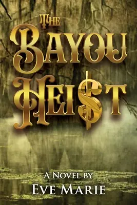 Le vol du Bayou - The Bayou Heist