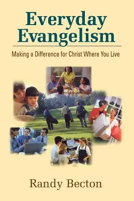 L'évangélisation au quotidien - Everyday Evangelism