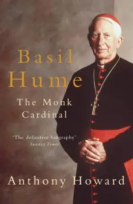 Basil Hume : Le moine cardinal - Basil Hume: The Monk Cardinal