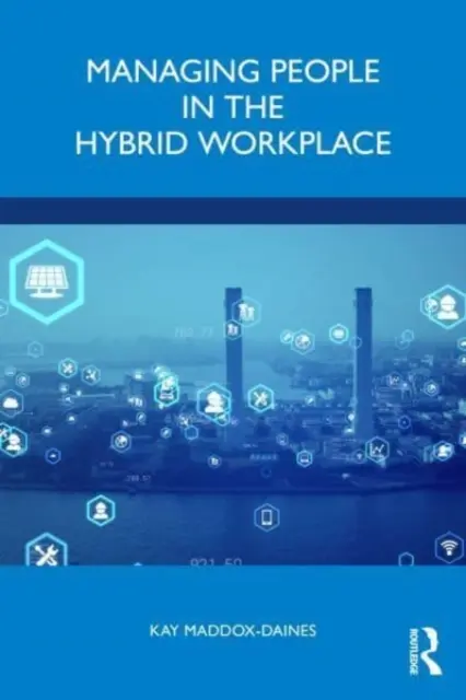 Gérer le personnel dans un environnement de travail hybride - Managing People in the Hybrid Workplace