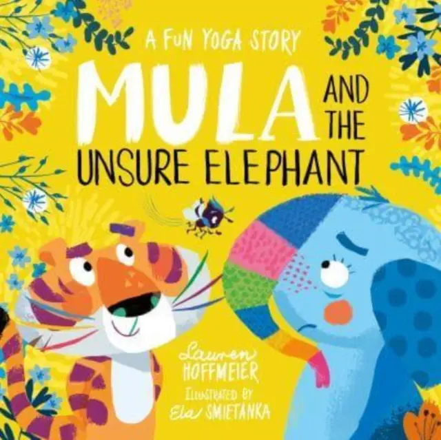 Mula et l'éléphant incertain : Une histoire de yoga amusante - Mula and the Unsure Elephant: A Fun Yoga Story