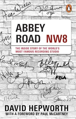Abbey Road - L'histoire intérieure du studio d'enregistrement le plus célèbre du monde (avec une préface de Paul McCartney) - Abbey Road - The Inside Story of the World's Most Famous Recording Studio (with a foreword by Paul McCartney)
