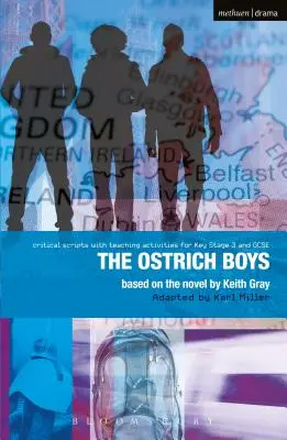 Ostrich Boys : Améliorer le niveau d'anglais grâce à l'art dramatique au niveau 3 et au GCSE - Ostrich Boys: Improving Standards in English through Drama at Key Stage 3 and GCSE