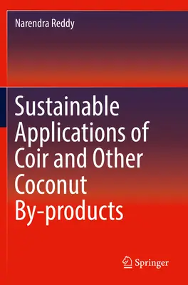 Applications durables du coco et d'autres sous-produits de la noix de coco - Sustainable Applications of Coir and Other Coconut By-Products