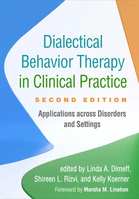 La thérapie comportementale dialectique dans la pratique clinique : Applications à tous les troubles et à tous les contextes - Dialectical Behavior Therapy in Clinical Practice: Applications Across Disorders and Settings