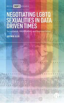 Représentation, résistance et digicode : la lutte pour la reconnaissance à l'ère de la technocratie - Representation, Resistance and the Digiqueer: Fighting for Recognition in Technocratic Times