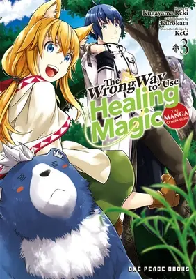 La Mauvaise Façon d'Utiliser la Magie de Guérison Volume 3 : Le Compagnon du Manga - The Wrong Way to Use Healing Magic Volume 3: The Manga Companion