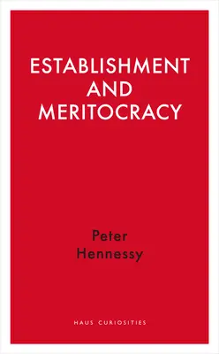 L'establishment et la méritocratie - Establishment and Meritocracy