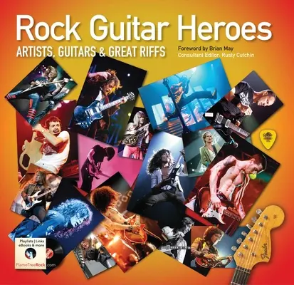 Les héros de la guitare rock : l'encyclopédie illustrée des artistes, des guitares et des grands riffs - Rock Guitar Heroes: The Illustrated Encyclopedia of Artists, Guitars and Great Riffs