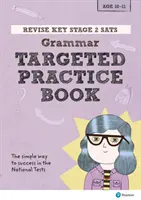 Pearson REVISE Key Stage 2 SATs English Grammar - Targeted Practice pour les examens 2023 et 2024 - Pearson REVISE Key Stage 2 SATs English Grammar - Targeted Practice for the 2023 and 2024 exams