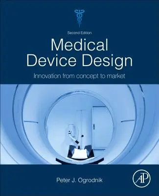 Conception de dispositifs médicaux - L'innovation, du concept au marché - Medical Device Design - Innovation from Concept to Market